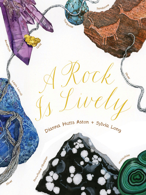 Title details for A Rock Is Lively by Dianna Hutts Aston - Available